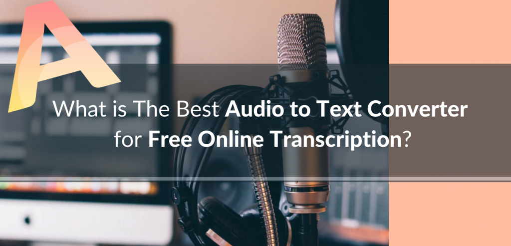 What is the best audio to text converter free online transcription?